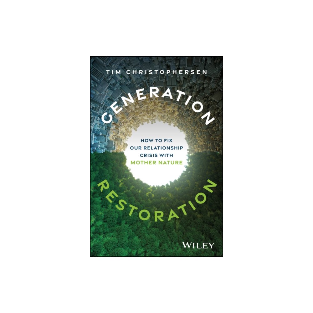 John Wiley & Sons Inc Generation Restoration (inbunden, eng)