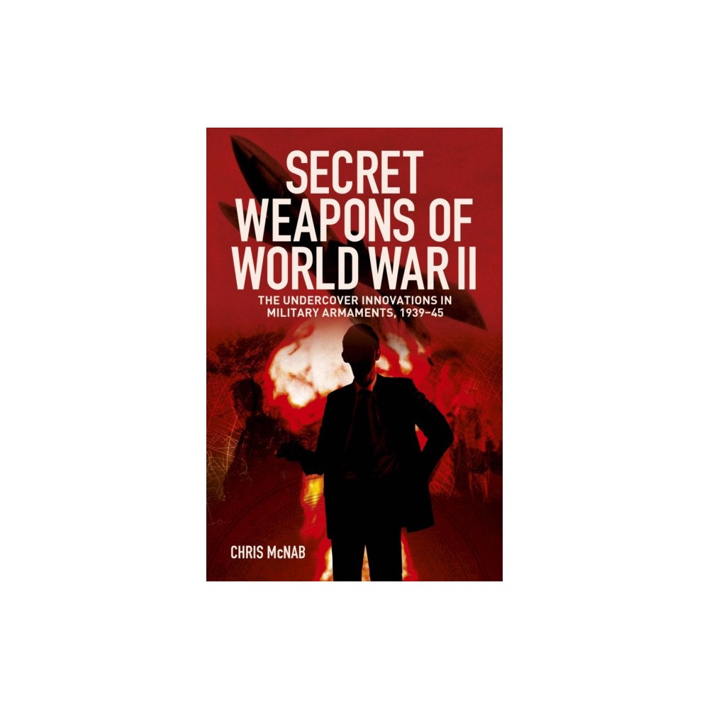 Arcturus publishing ltd Secret Weapons of World War II (häftad, eng)