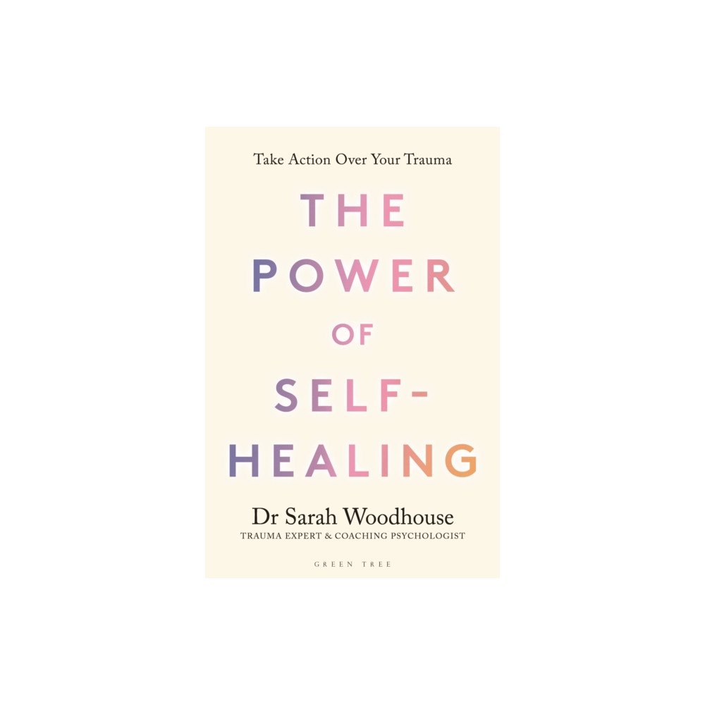 Bloomsbury Publishing PLC The Power of Self-Healing (inbunden, eng)