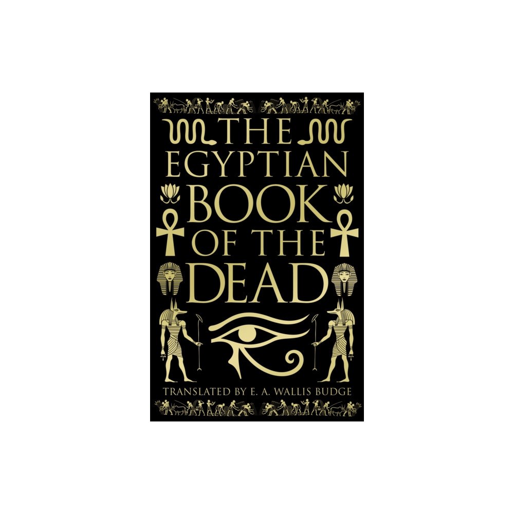 Arcturus publishing ltd The Egyptian Book of the Dead (inbunden, eng)