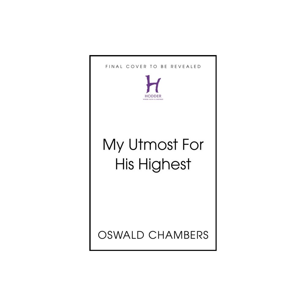Hodder & Stoughton My Utmost For His Highest (inbunden, eng)