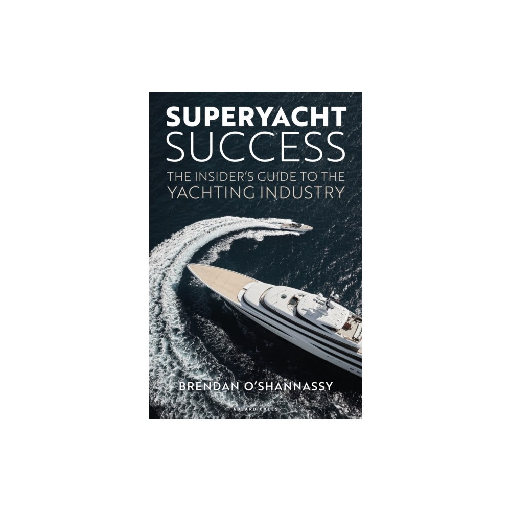 Bloomsbury Publishing PLC Superyacht Success (inbunden, eng)