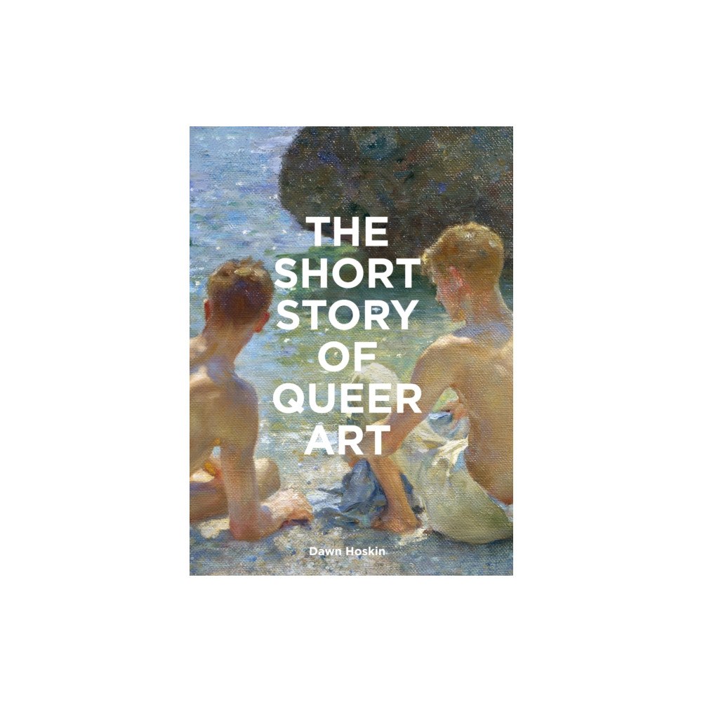 Orion Publishing Co The Short Story of Queer Art (häftad, eng)