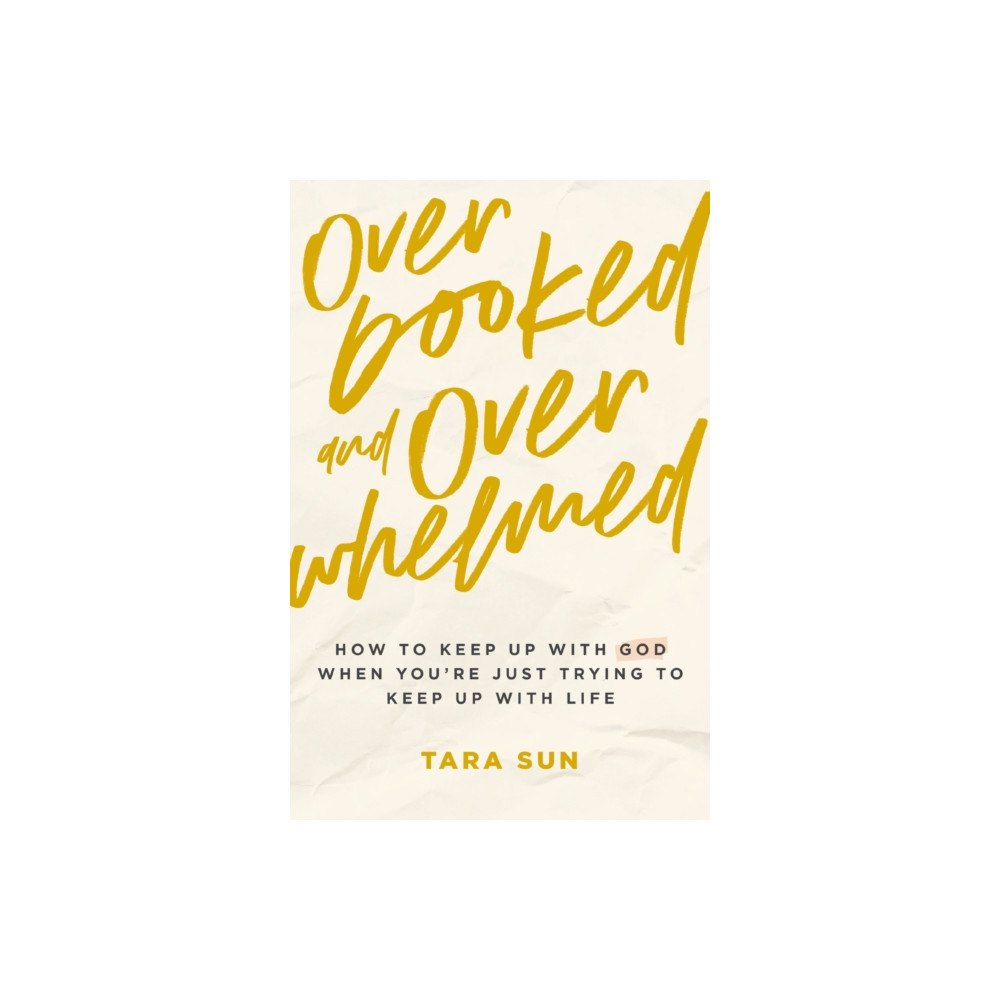 Thomas nelson publishers Overbooked and Overwhelmed (häftad, eng)