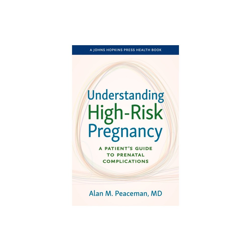 Johns Hopkins University Press Understanding High-Risk Pregnancy (häftad, eng)