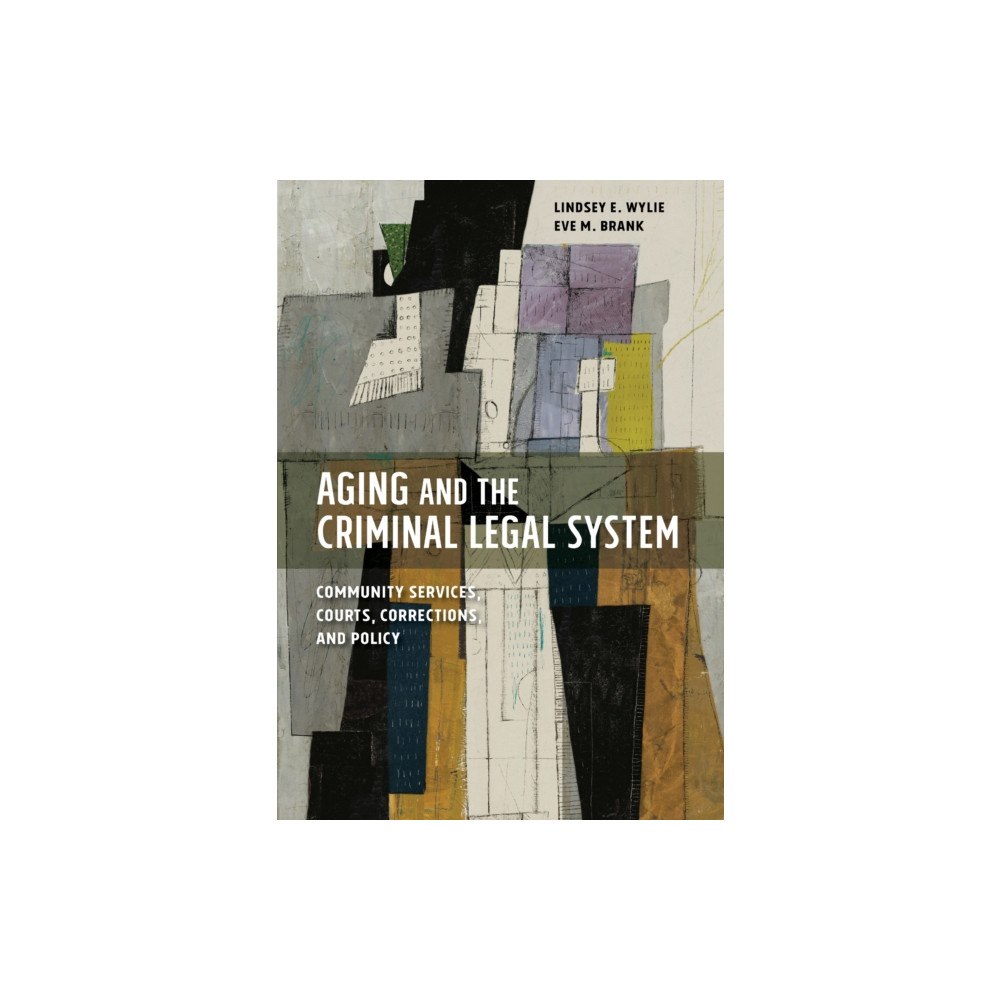 American Psychological Association Aging and the Criminal Legal System (häftad, eng)