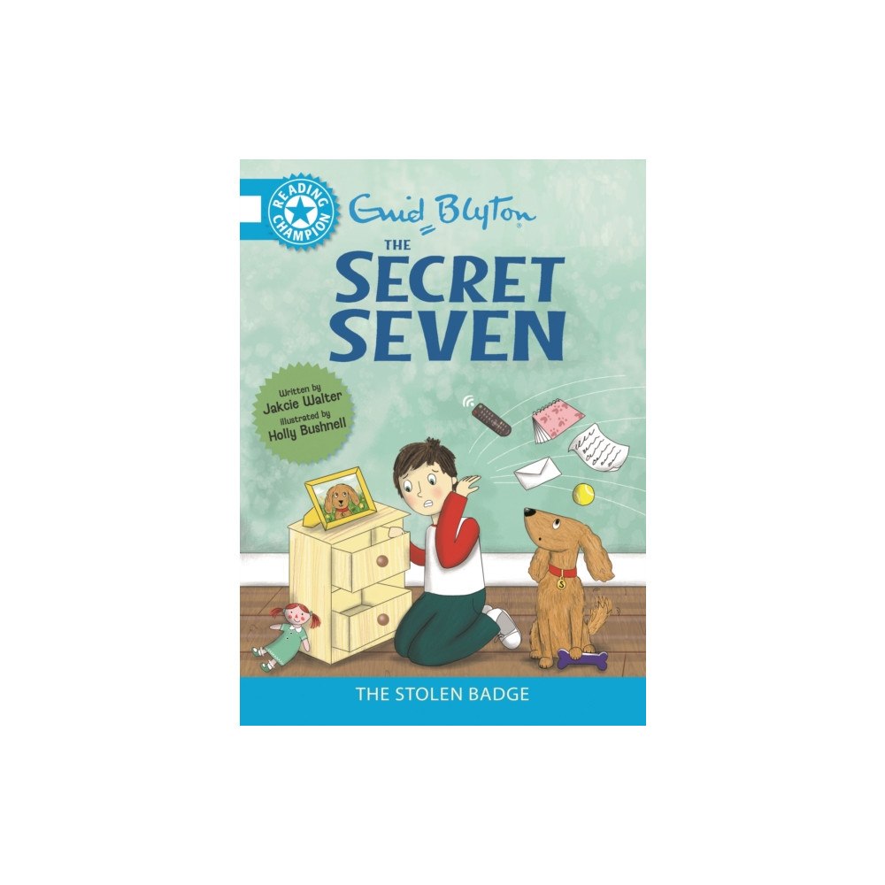 Hachette Children's Group Reading Champion: The Secret Seven: The Stolen Badge (inbunden, eng)