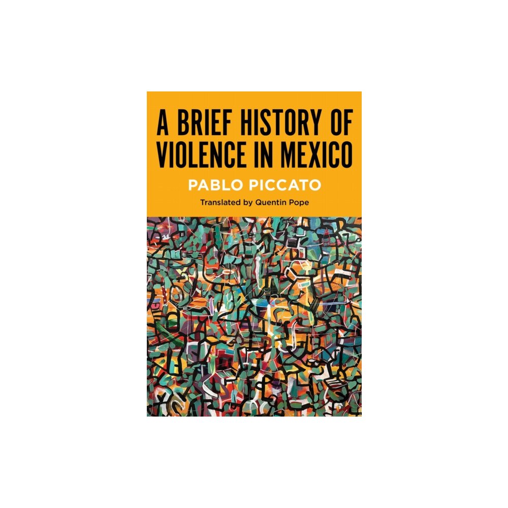 The University of North Carolina Press A Brief History of Violence in Mexico (häftad, eng)