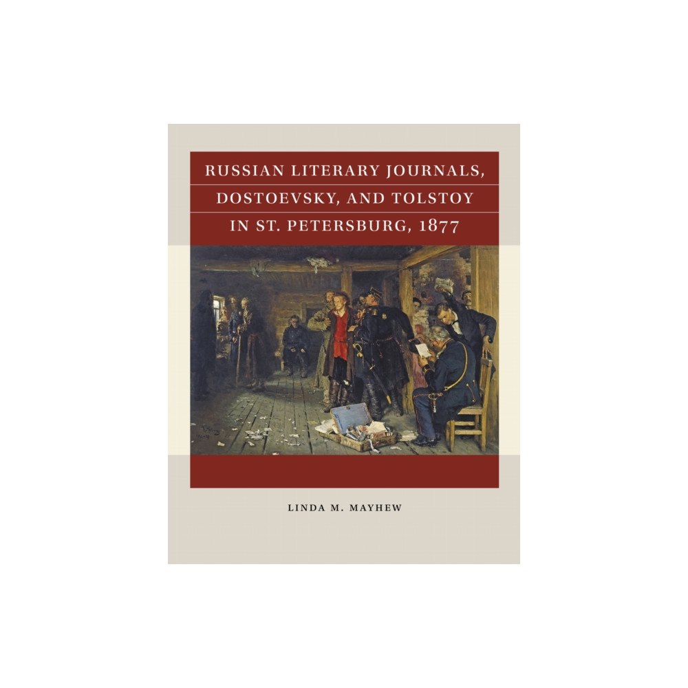 The University of North Carolina Press Russian Literary Journals, Dostoevsky, and Tolstoy in St. Petersburg, 1877 (häftad, eng)
