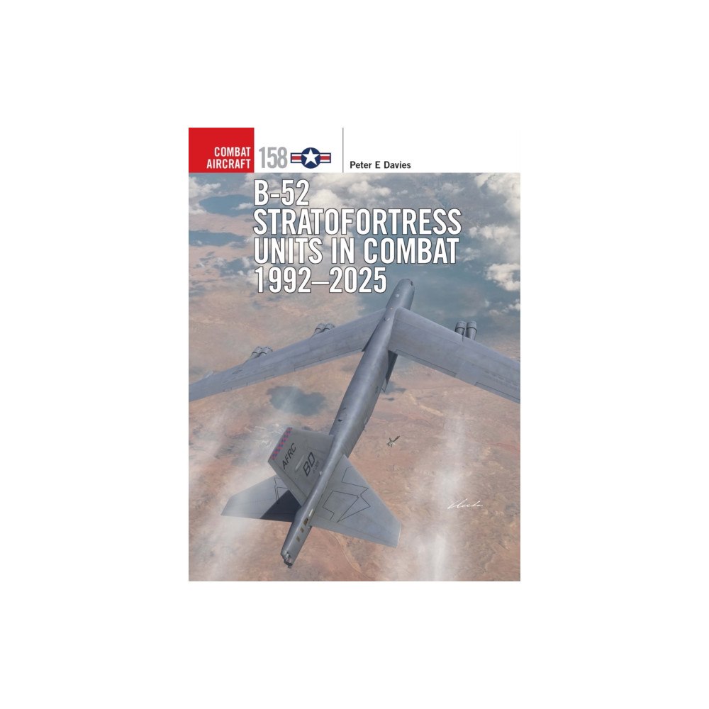 Bloomsbury Publishing PLC B-52 Stratofortress Units in Combat 1992–2025 (häftad, eng)