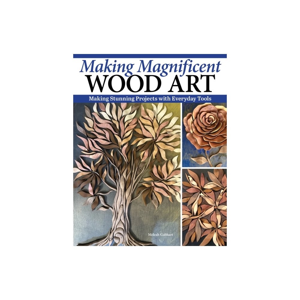 Fox Chapel Publishing Making Magnificent Wood Art (häftad, eng)