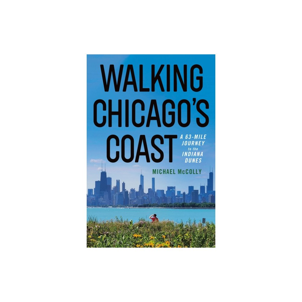 Cornell University Press Walking Chicago's Coast (häftad, eng)