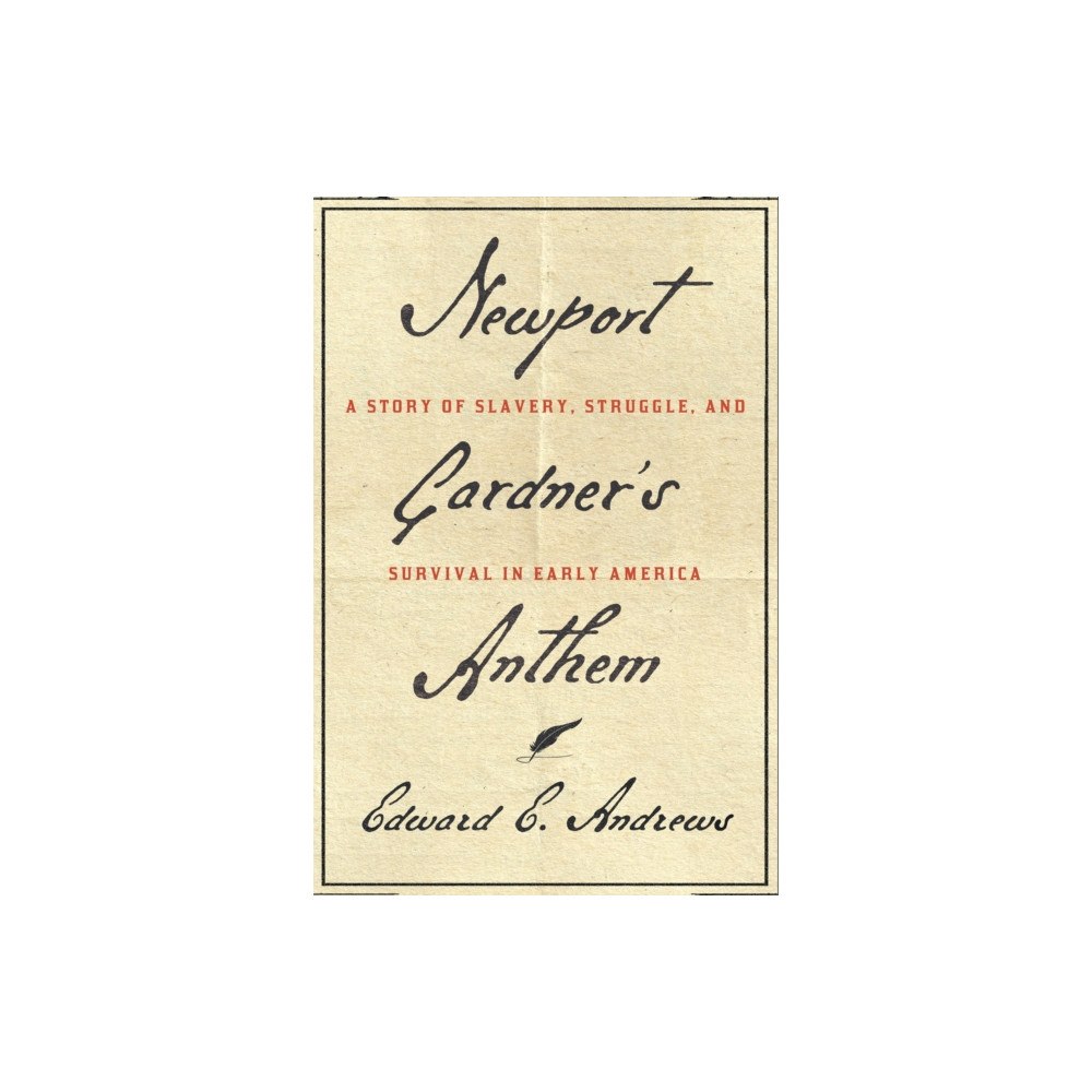 Cornell University Press Newport Gardner's Anthem (inbunden, eng)