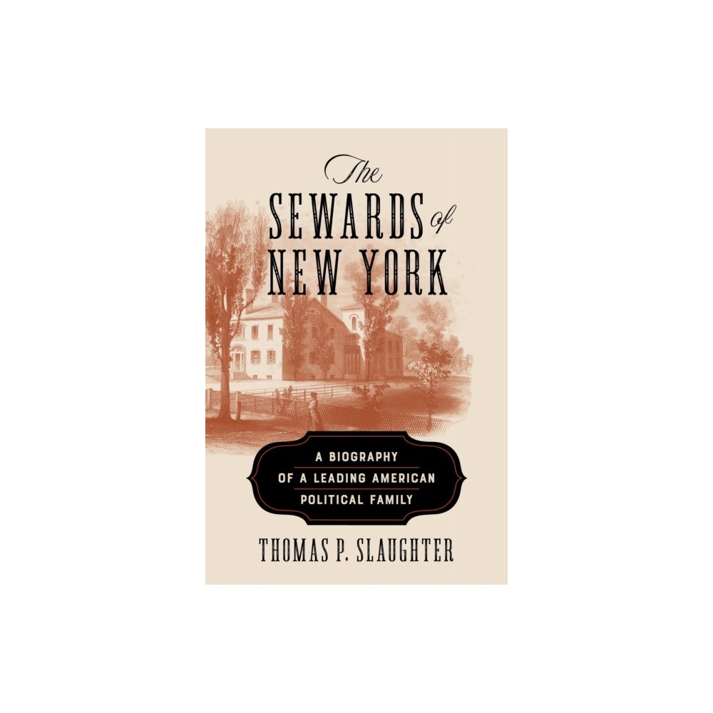 Cornell University Press The Sewards of New York (inbunden, eng)