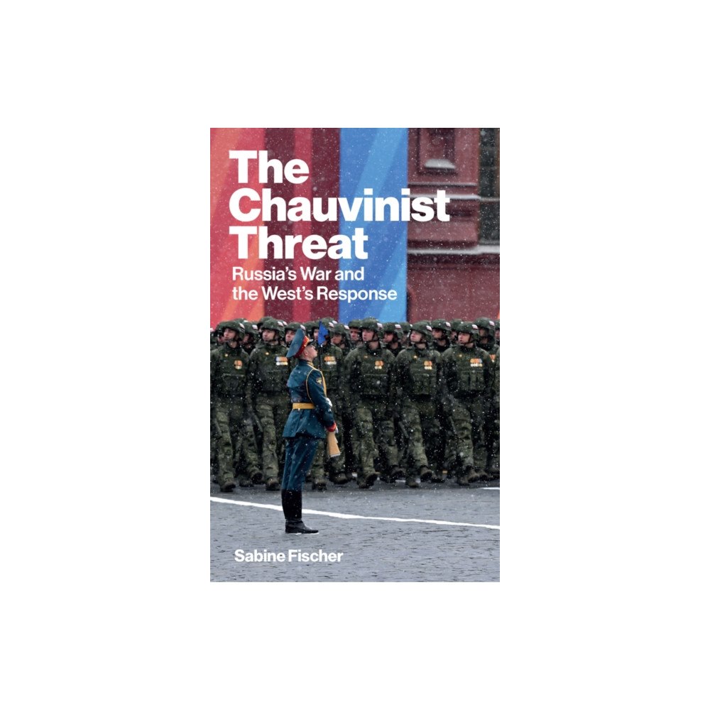 John Wiley And Sons Ltd The Chauvinist Threat (inbunden, eng)