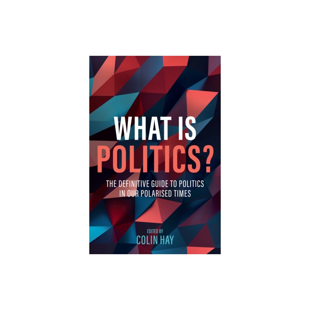 John Wiley And Sons Ltd What is Politics? (häftad, eng)