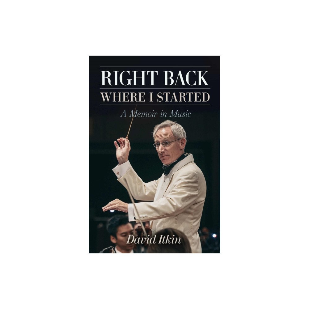 University of North Texas Press,U.S. Right Back Where I Started Volume 19 (inbunden, eng)