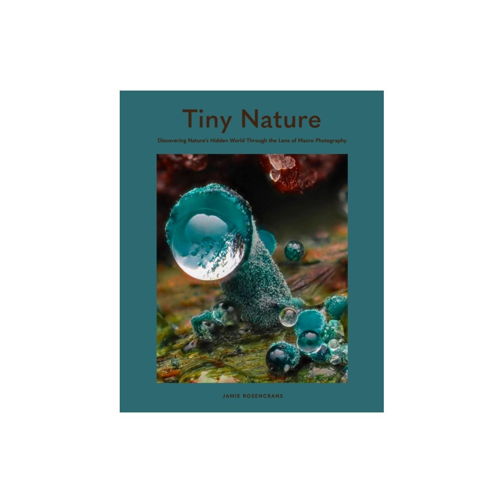 Quarto Publishing Group USA Inc Tiny Nature (inbunden, eng)