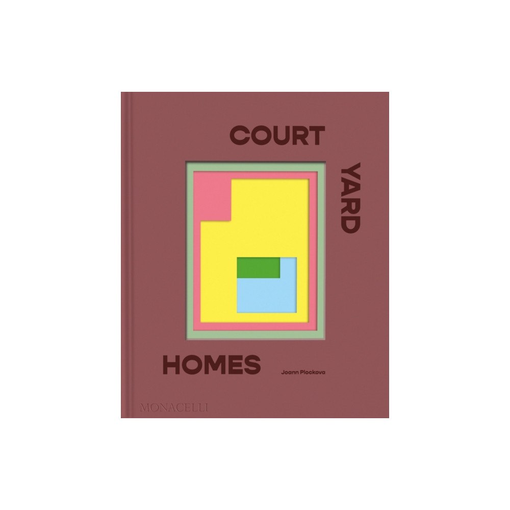 Monacelli Press Courtyard Homes (inbunden, eng)