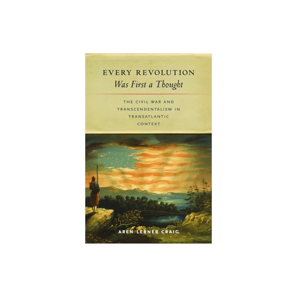 University of Massachusetts Press Every Revolution Was First a Thought (häftad, eng)
