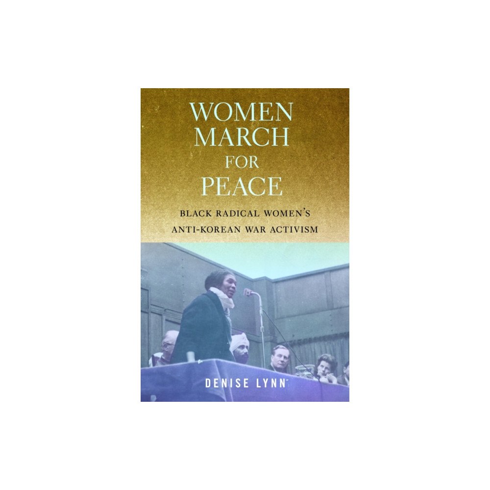 University of Massachusetts Press Women March for Peace (häftad, eng)