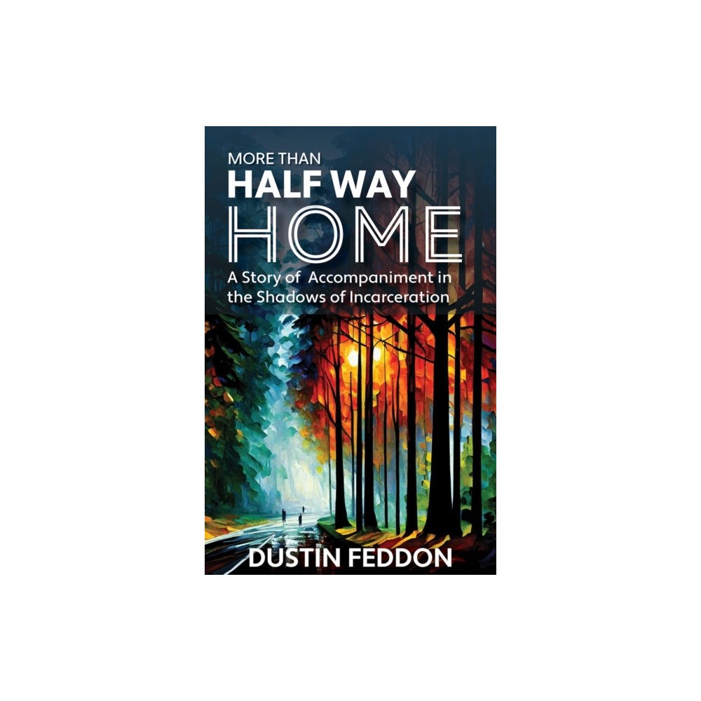 Orbis Books (USA) More Than Half Way Home: A Story of Accompaniment in the Shadows of Incarceration (häftad, eng)