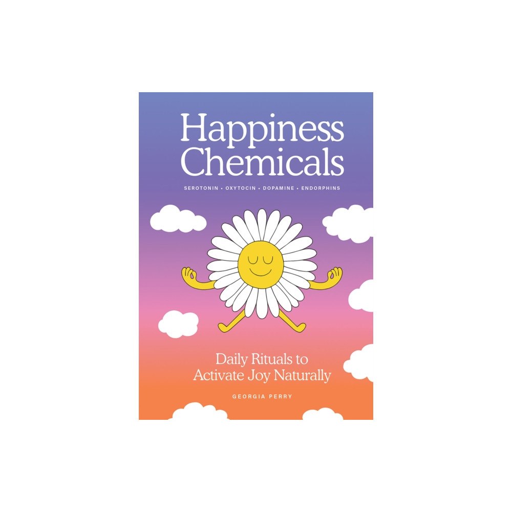 Hardie Grant Books The Happiness Chemicals (inbunden, eng)