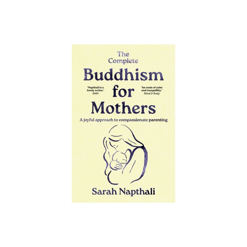 Allen & Unwin The Complete Buddhism for Mothers (häftad, eng)