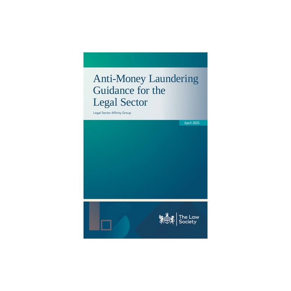 The Law Society Anti-Money Laundering Guidance for the Legal Sector April 2025 (häftad, eng)