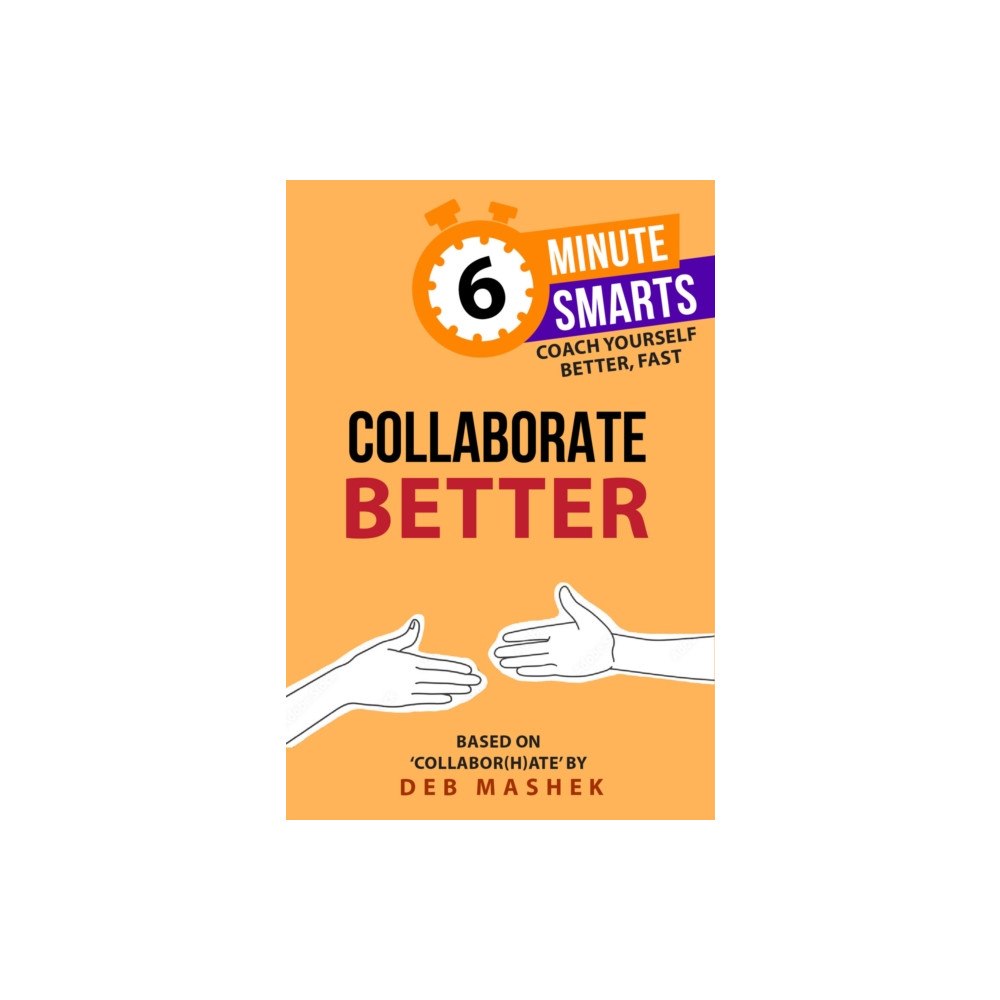 Practical Inspiration Publishing Collaborate Better (häftad, eng)