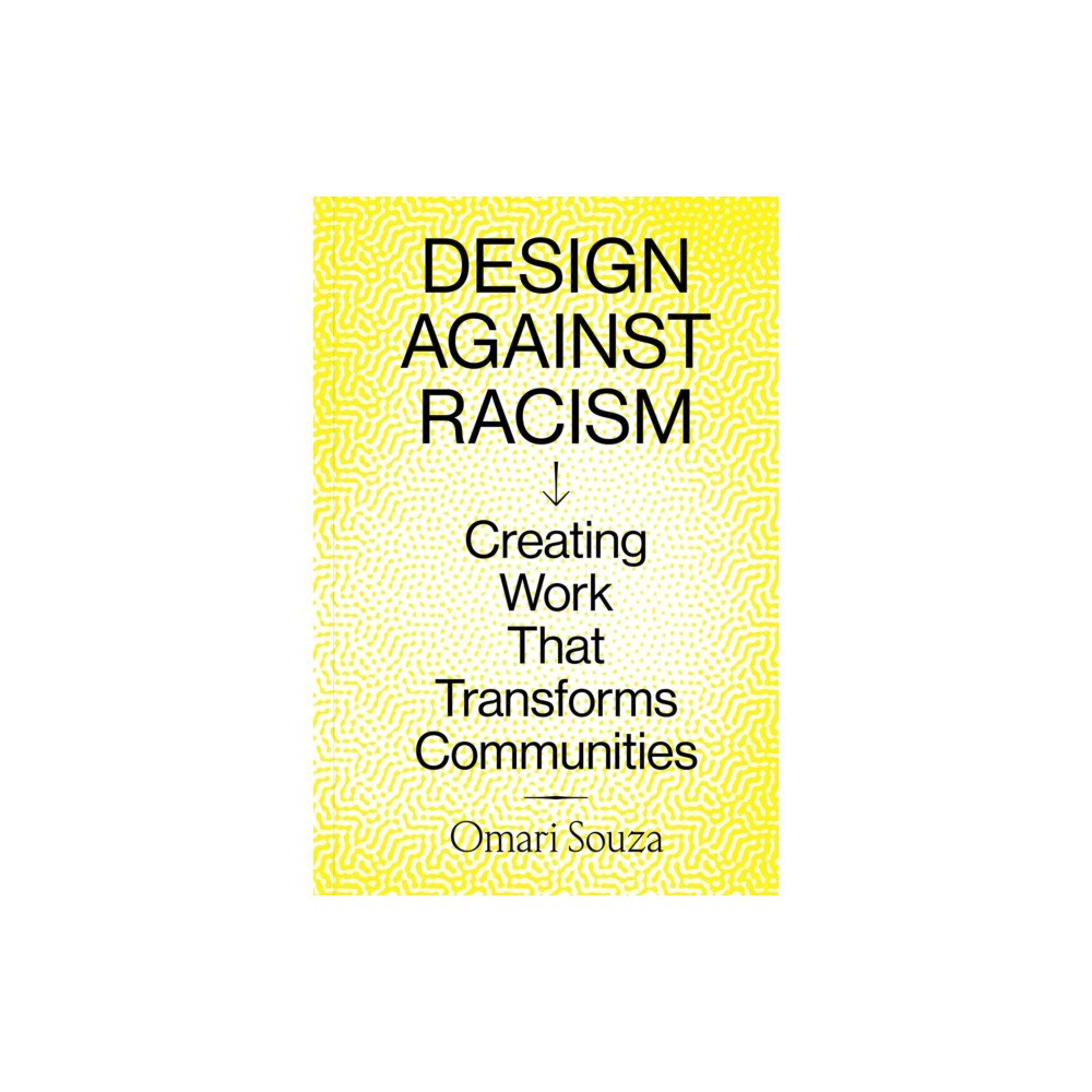 Chronicle Books Design Against Racism (häftad, eng)