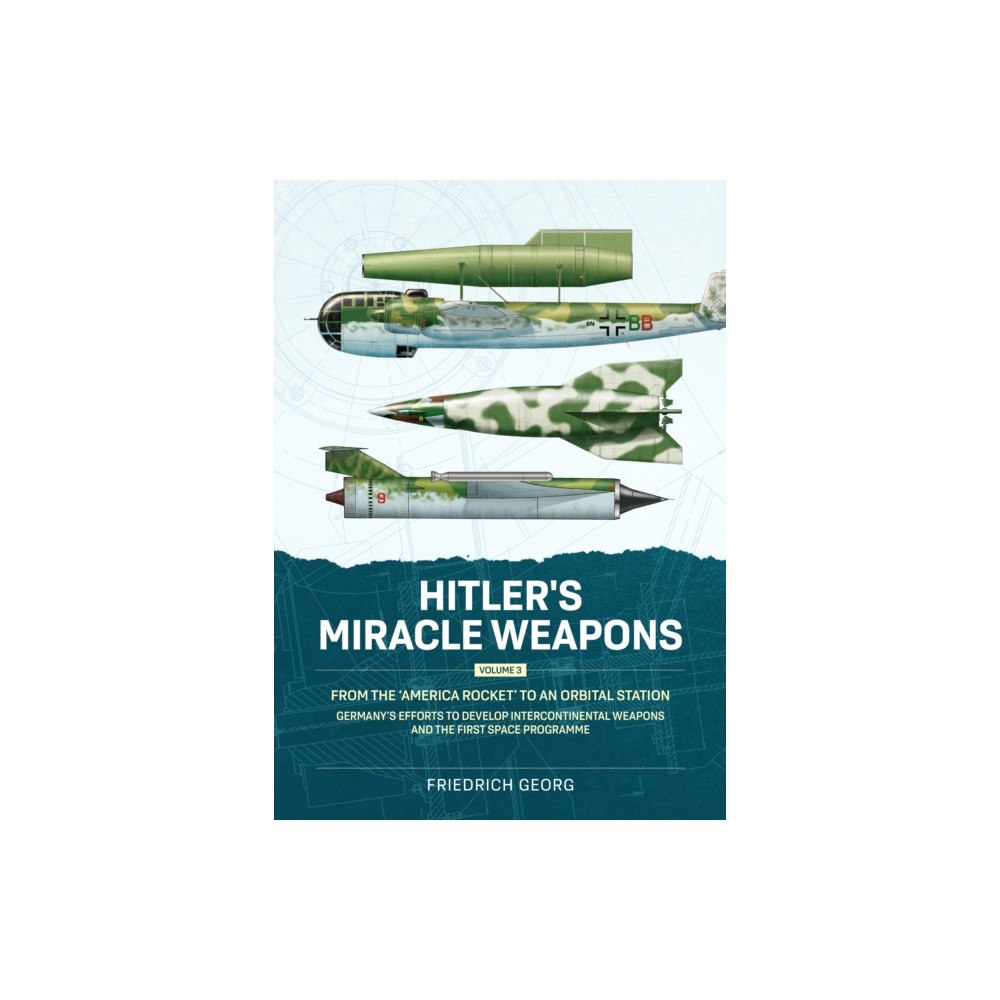 Helion & Company Hitler's Miracle Weapons Volume 3 (häftad, eng)