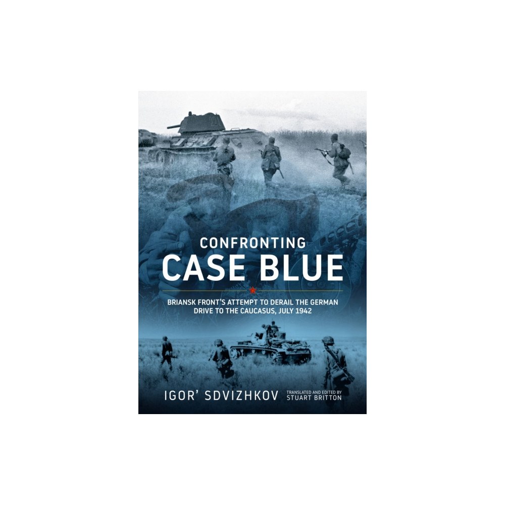 Helion & Company Confronting Case Blue (inbunden, eng)