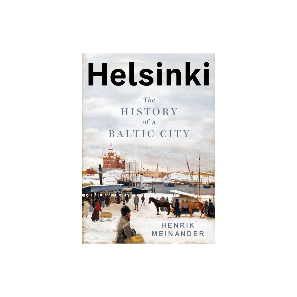 C hurst & co publishers ltd Helsinki (inbunden, eng)