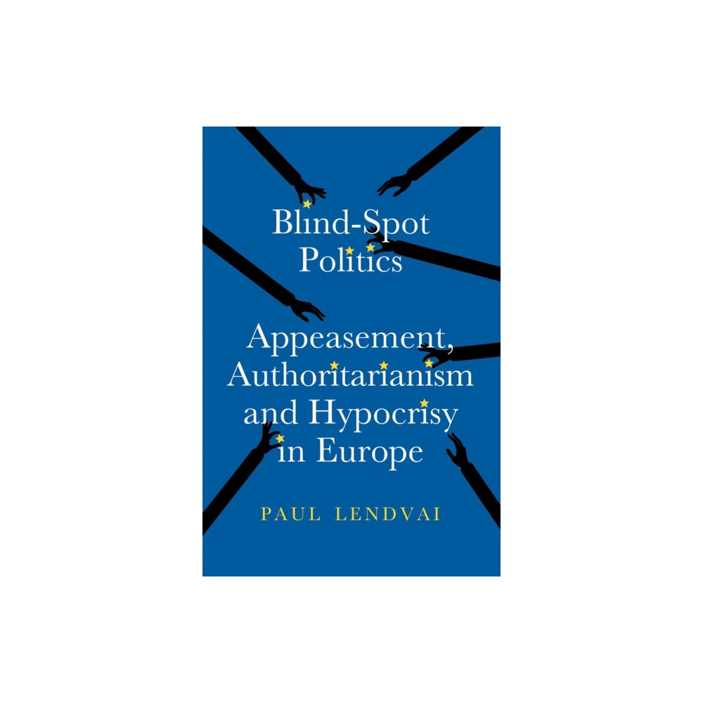 C hurst & co publishers ltd Blind-Spot Politics (inbunden, eng)