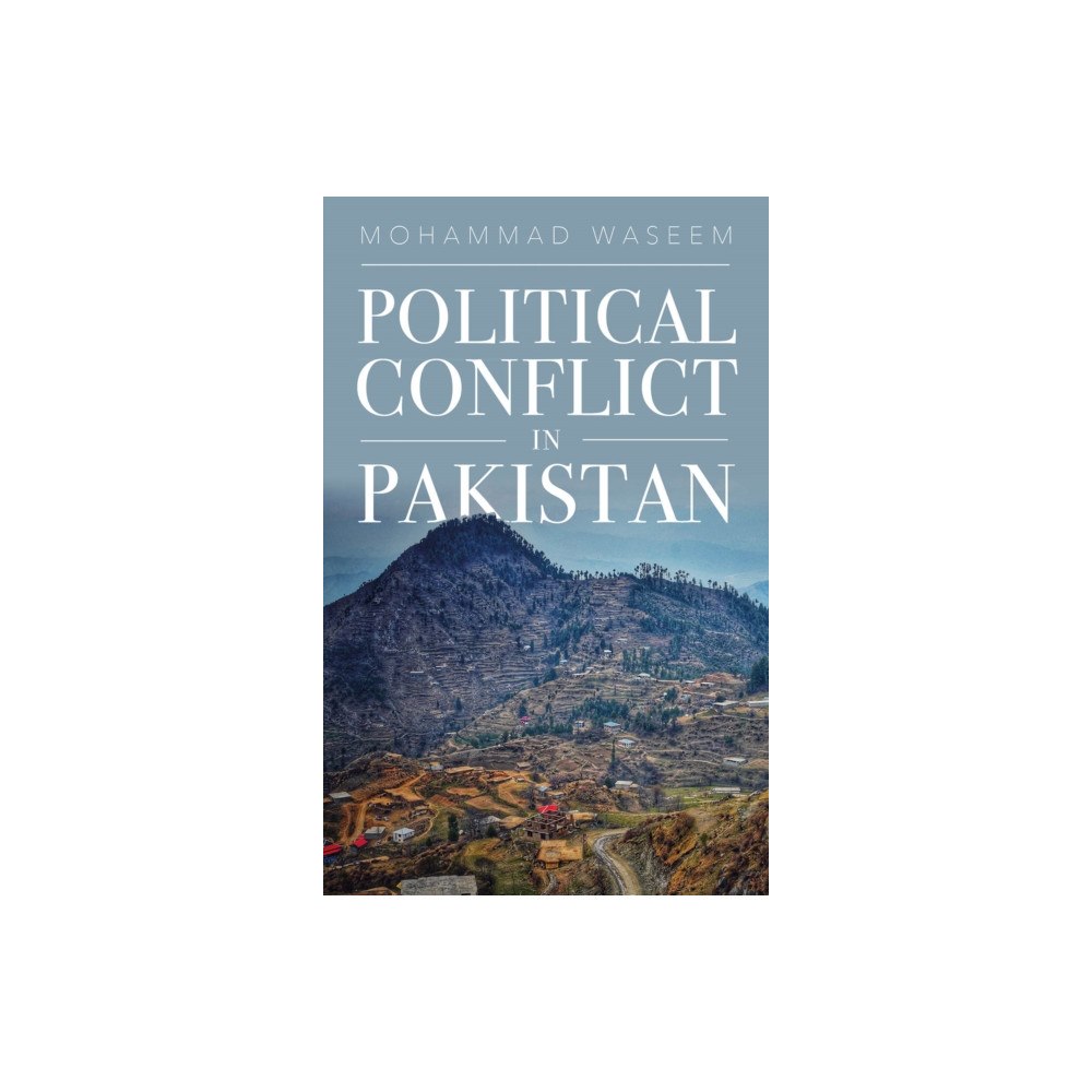 C hurst & co publishers ltd Political Conflict in Pakistan (häftad, eng)