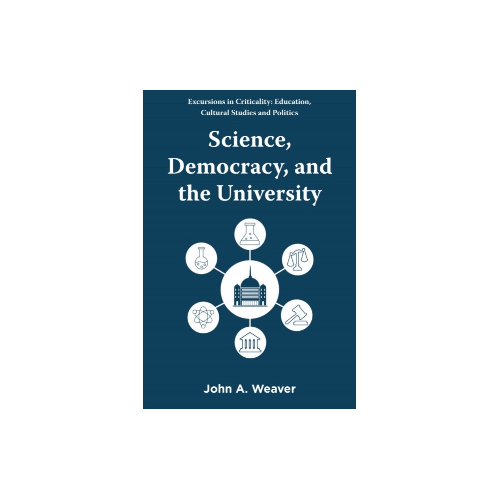 Emerald Publishing Limited Science, Democracy, and the University (häftad, eng)