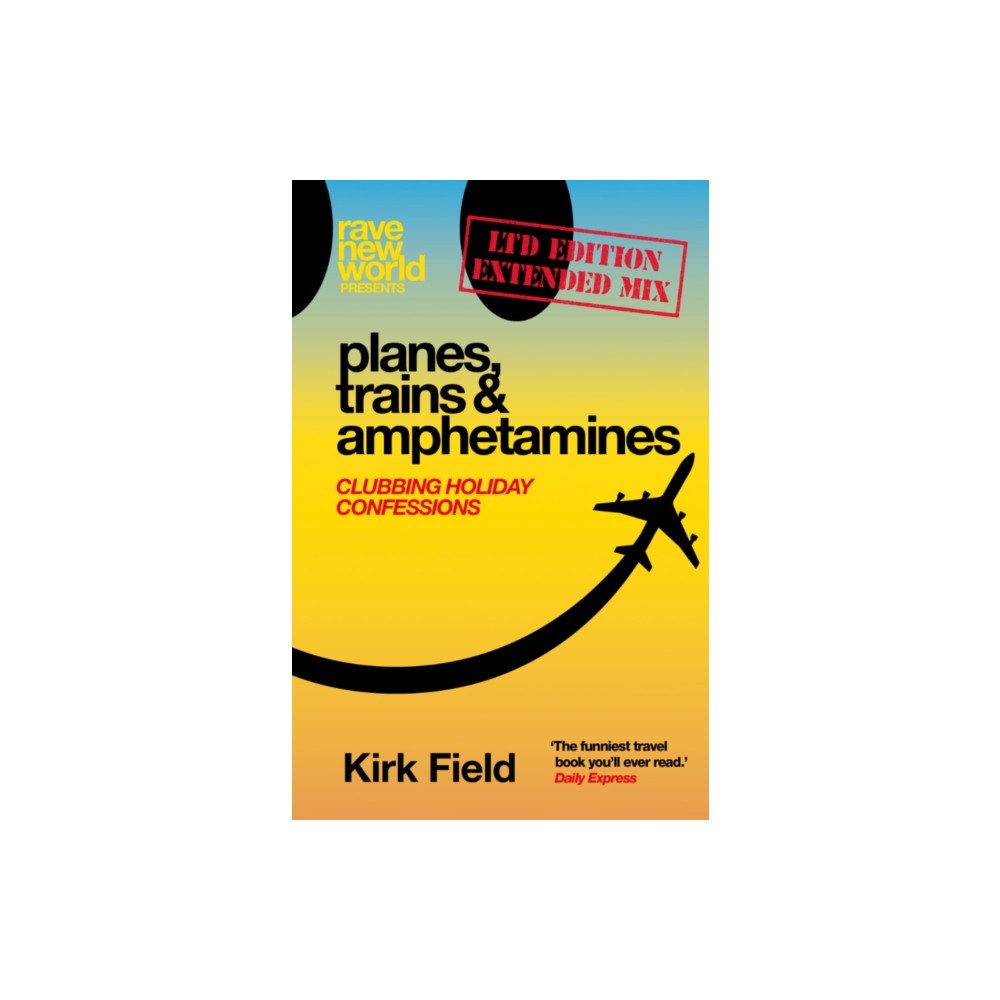 Velocity Press Planes, Trains & Amphetamines: Ltd Edition Extended Mix (inbunden, eng)