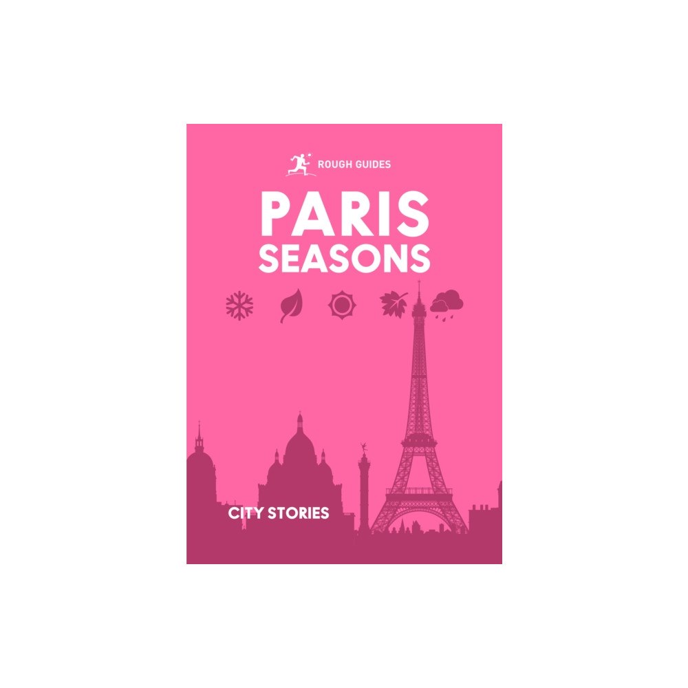 APA Publications Rough Guides City Stories: Paris Seasons (inbunden, eng)