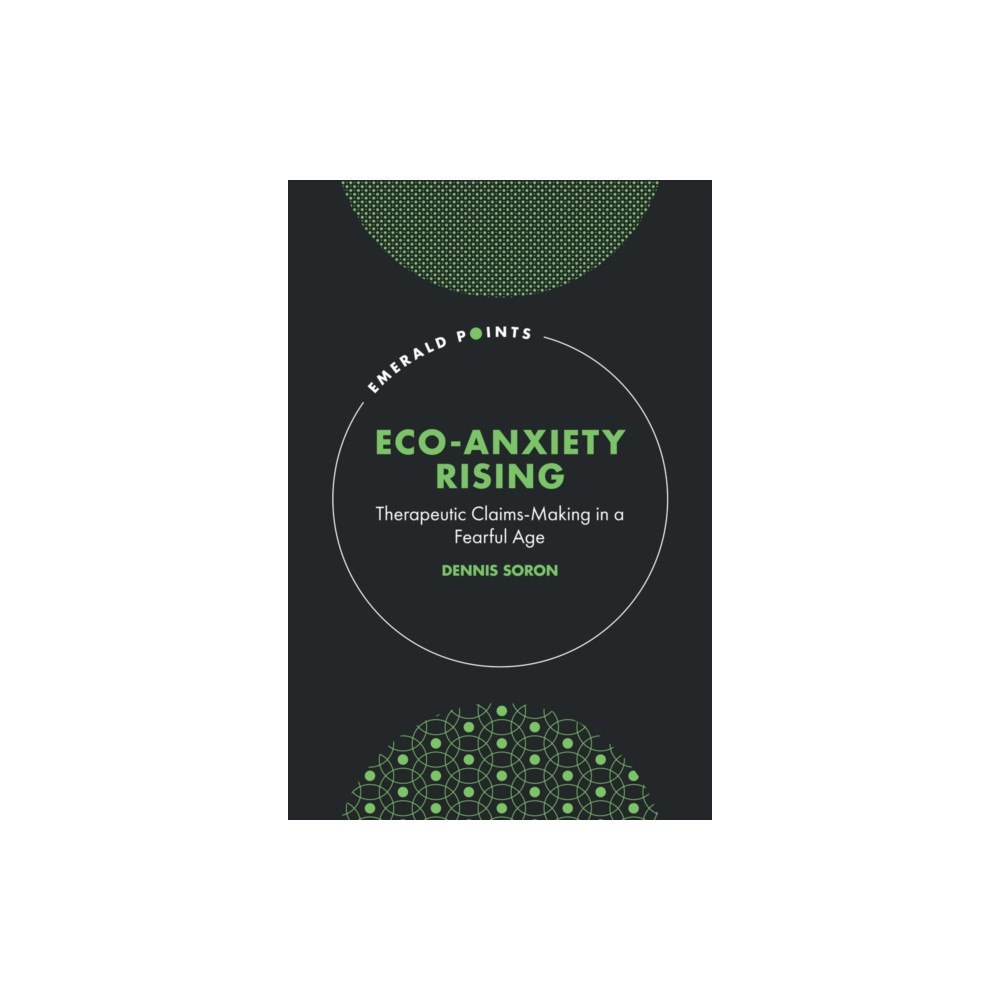 Emerald Publishing Limited Eco-Anxiety Rising (inbunden, eng)
