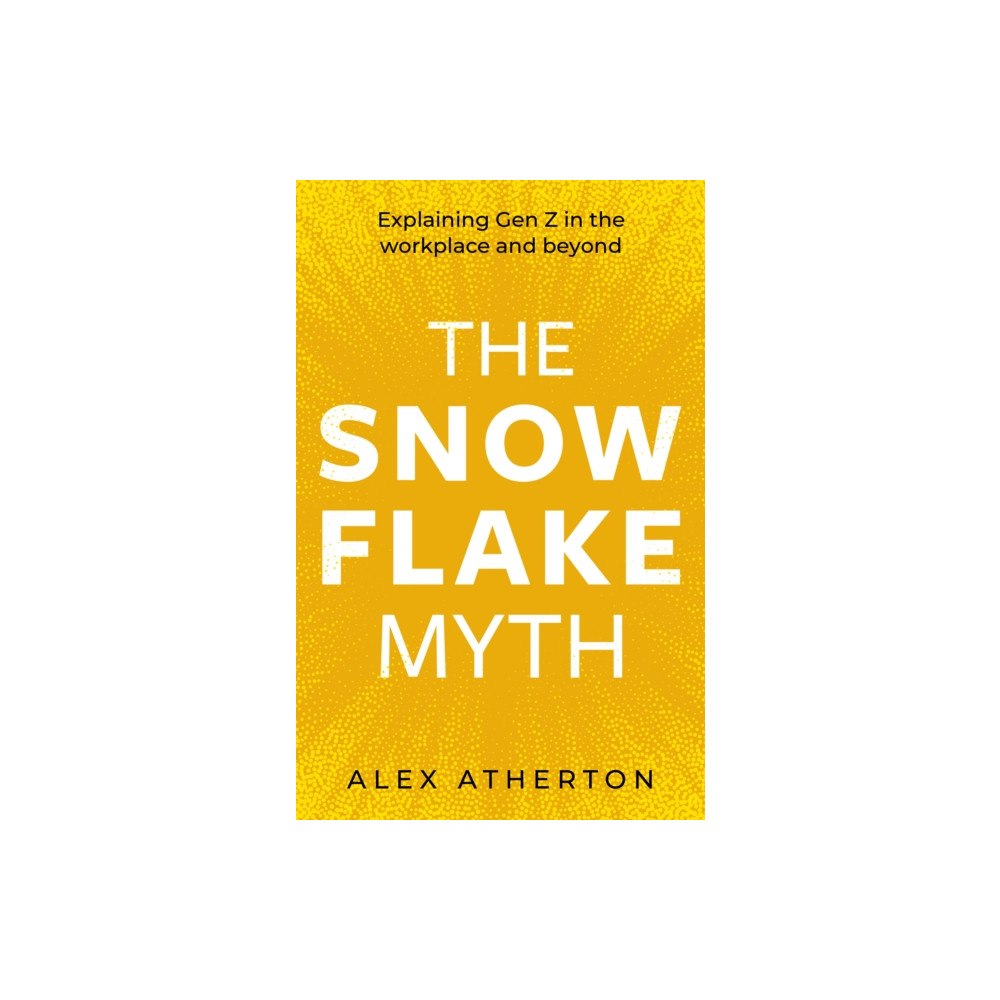 Troubador Publishing The Snowflake Myth (häftad, eng)