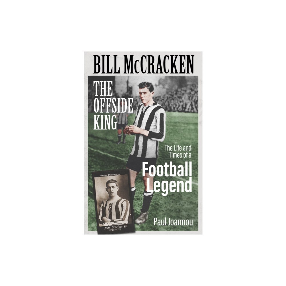 Pitch Publishing Ltd Bill McCracken, the Offside King (inbunden, eng)