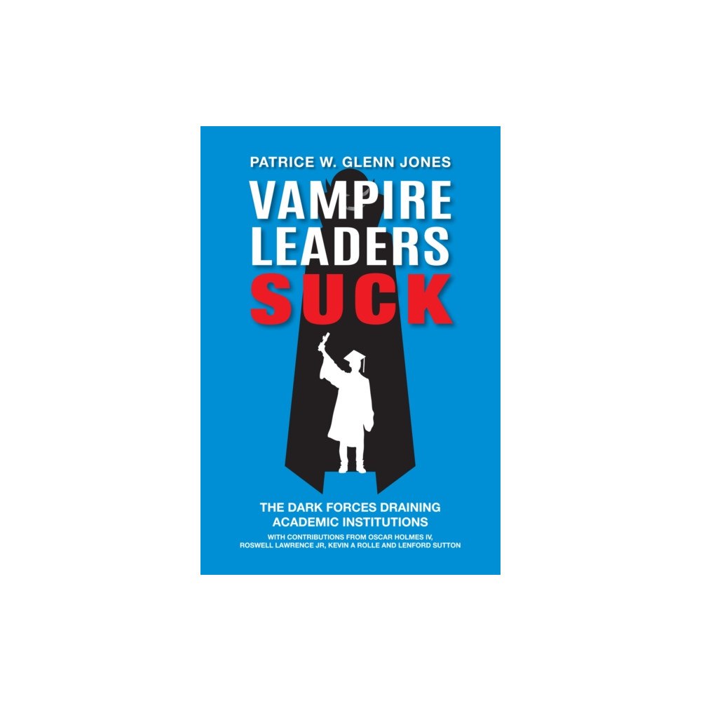 Emerald Publishing Limited Vampire Leaders Suck (häftad, eng)