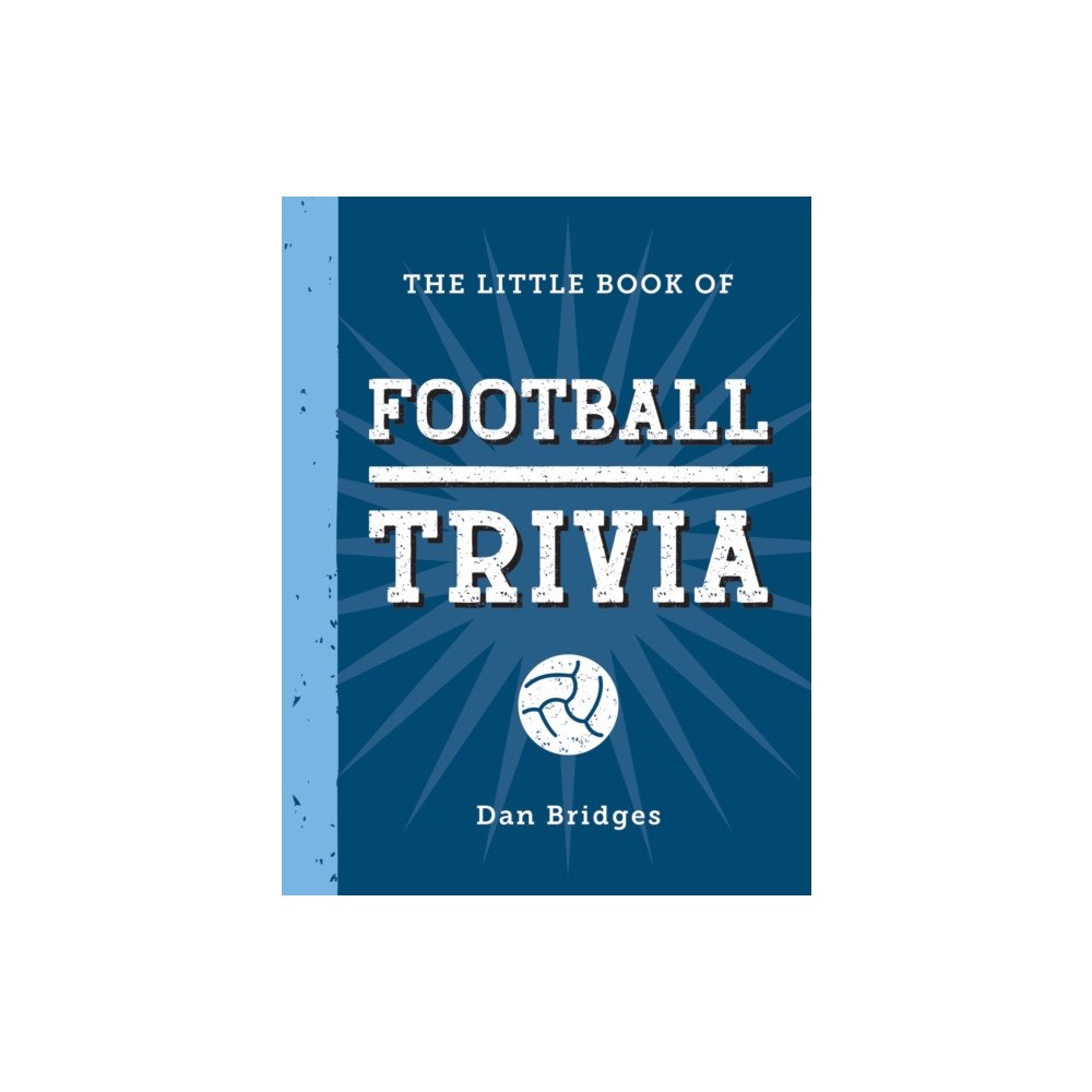 Octopus publishing group The Little Book of Football Trivia (inbunden, eng)