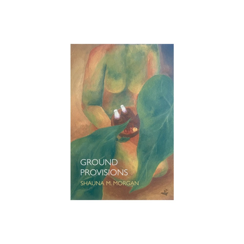 Peepal Tree Press Ltd Ground Provisions (häftad, eng)