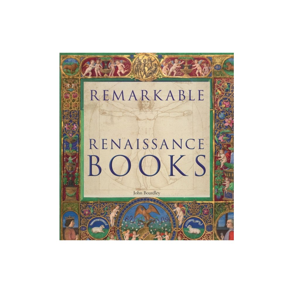 Bodleian Library Remarkable Renaissance Books (inbunden, eng)
