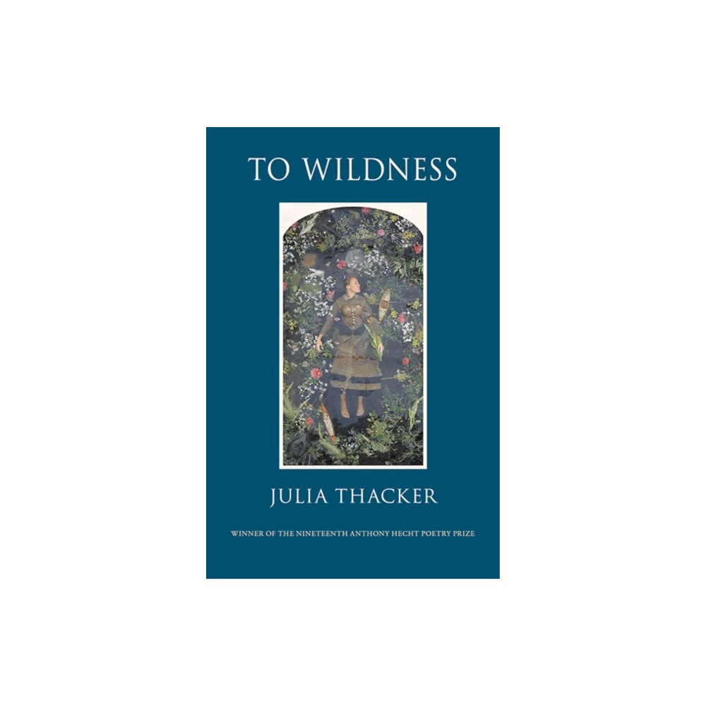 The Waywiser Press To Wildness (häftad, eng)