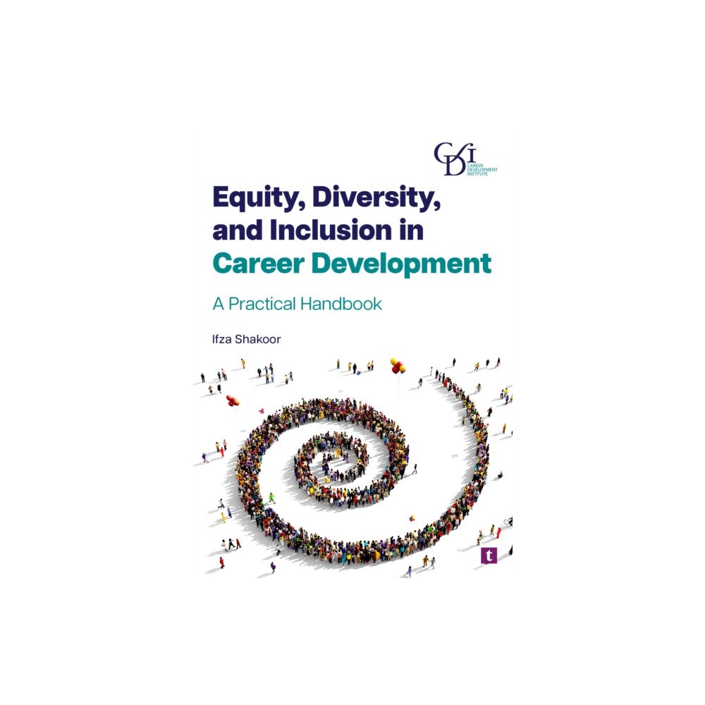 Trotman Indigo Publishing Limited Equity, Diversity and Inclusion in Career Development (häftad, eng)