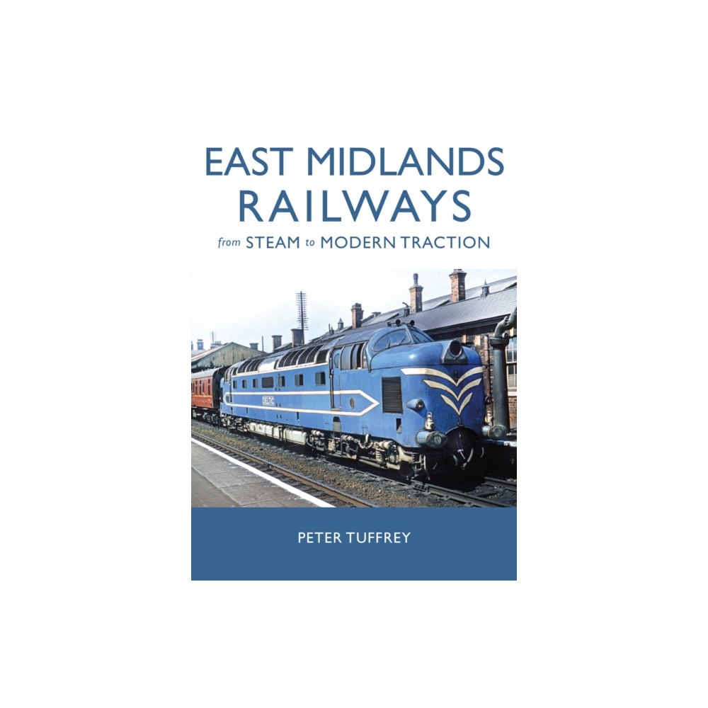Great Northern Books Ltd East Midlands Railways (inbunden, eng)