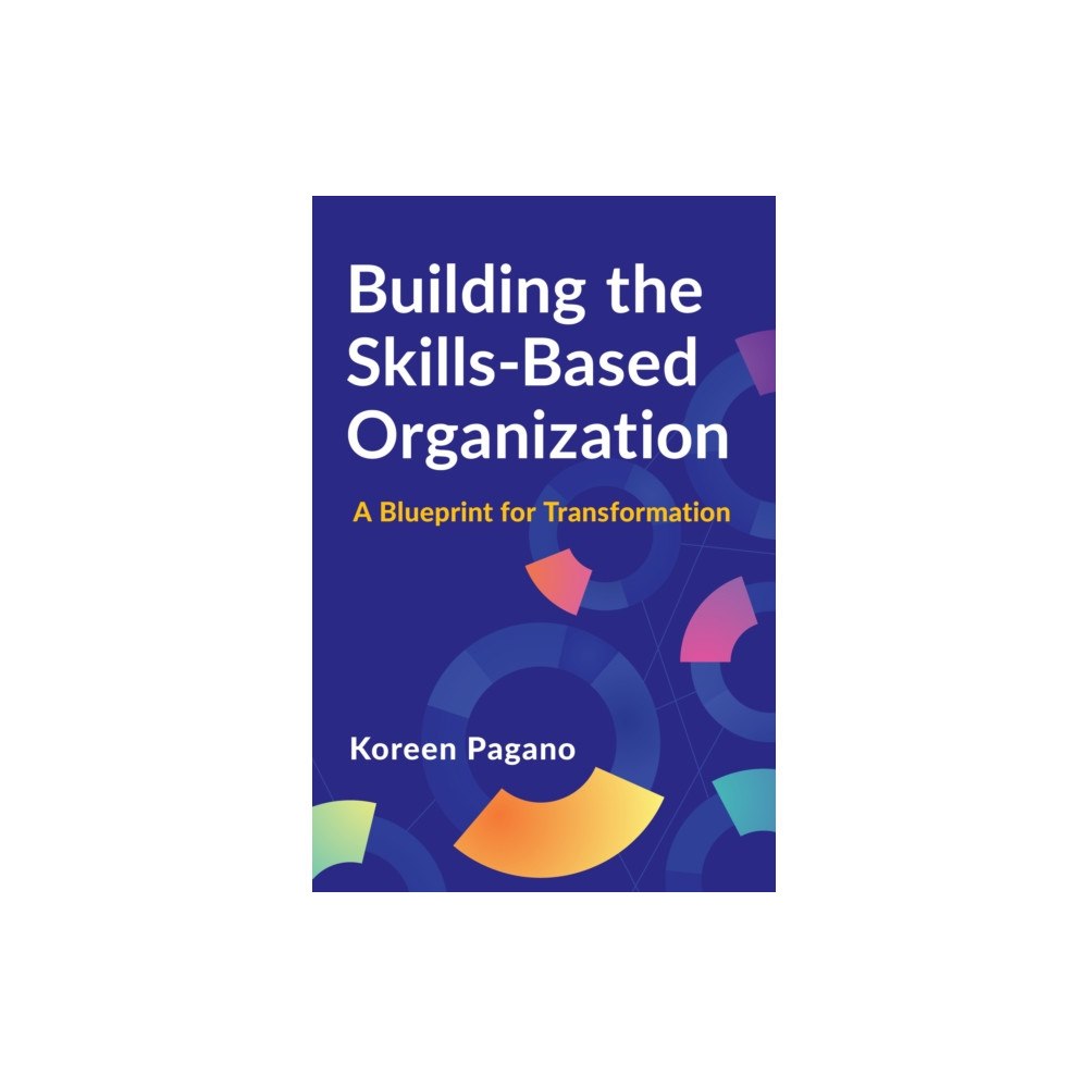 American Society for Training & Development Building the Skills-Based Organization (häftad, eng)